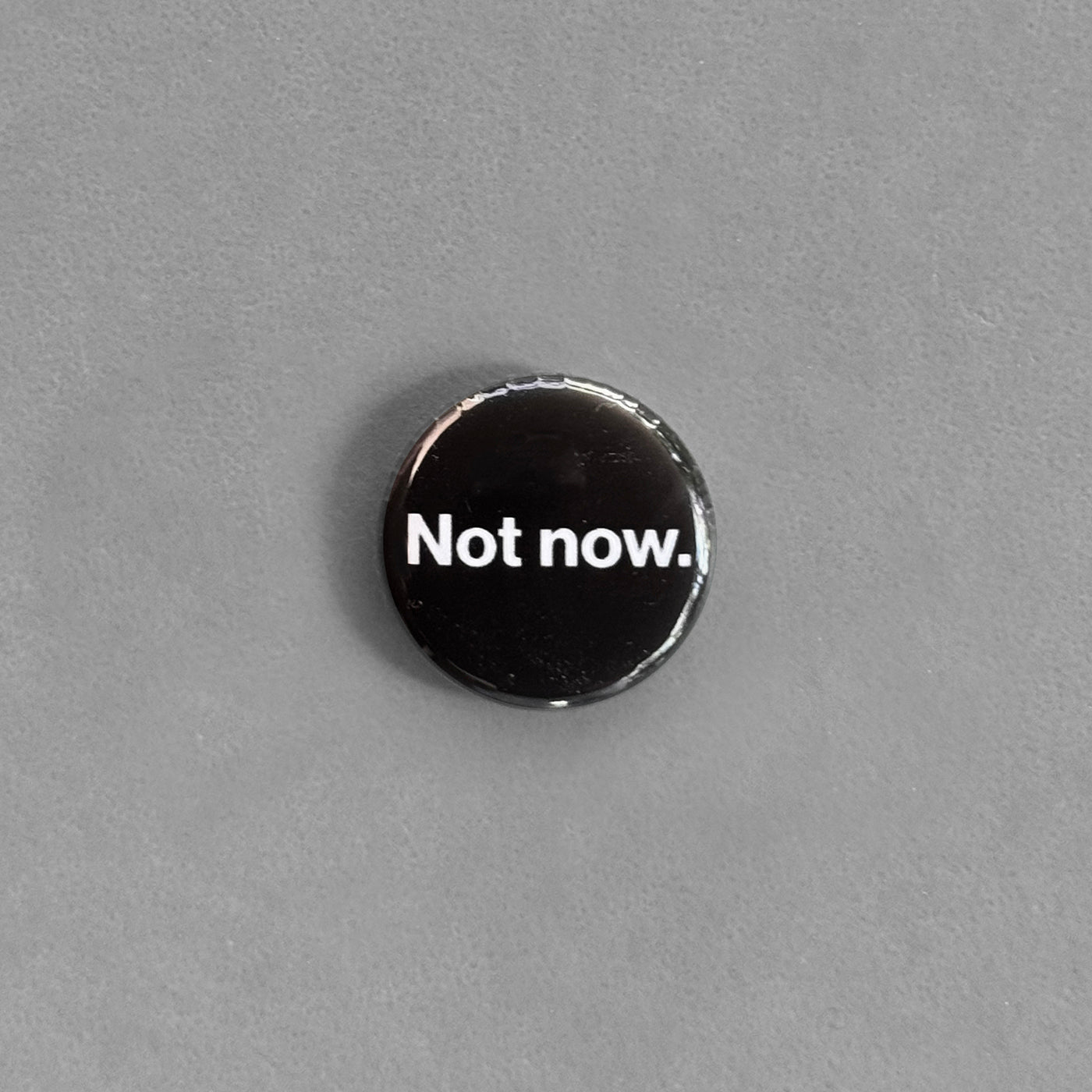 34. Not now button